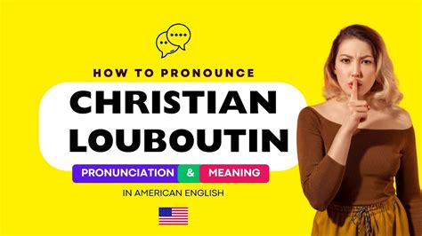 How to Pronounce Christian Louboutin Shoes Correctly.